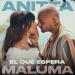 Anitta feat. Maluma - El Que Espera