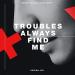 Anton Lacosta, Aleks Marty - Troubles Always Find Me