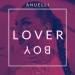 Anuelli - Lover Boy