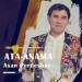 Асан Пердешов - Ата-анама бір ән