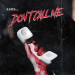 ASHS - Don't Call Me