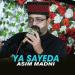 Asim Madni - Ya Sayeda