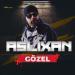 Aslixan - Gozel