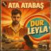 Ata Alabaş - Dur Leyla