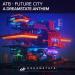 ATB - Future City (A Dreamstate Anthem)