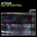 Atticus - Out Of Control
