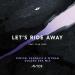 Avicii & Dimitri Vangelis & Wyman feat. Elle King - Let's Ride Away (Dimitri Vangelis & Wyman Golden Era Mix)