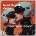 Axel Boy feat. Kain - Feel Your Lovin