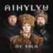 AY YOLA - Aihylyu