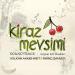 Aydilge, Volkan Akmehmet, İnanç Şanver - Kiraz Mevsimi