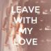 ayokay - Leave With My Love