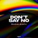 Badalbaev - Don’t Say No