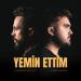Bahadır Tatlıöz & Çağan Şengül - Yemin Ettim