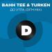 Bahh Tee, Turken, DFM - До утра (DFM Mix)