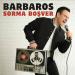 Barbaros - Sorma Boşver