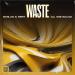 Barlas & Mert & Ege Balkiz - Waste (ft. Ege Balkiz)