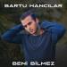Bartu Hancılar - Beni Bilmez