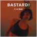 Bastard - F..k that