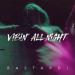 Bastard! - Vibin' All Night