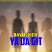 Bayülken - Ya Da Git