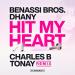 Benassi Bros․ - Hit My Heart (Charles B & Tonay Remix)