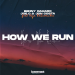 Benny Camaro & Joe C & Jon Costa feat. Aga Kalinowska - How We Run