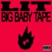 Big Baby Tape - LIT