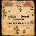 Bitza feat. Ombladon & Freakadadisk - Los Maniachis