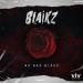 Blaikz - No Bad Blood