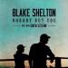 Blake Shelton feat. Gwen Stefani - Nobody But You (Duet with Gwen Stefani)