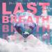 Blaze U, Kilian K, Pull n Way - Last Breath
