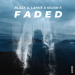 Blaze U & Lanne & Kilian K - Faded