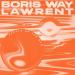 Boris Way & Lawrent - People Of The Sun
