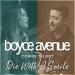 Boyce Avenue, Connie Talbot - Die With a Smile