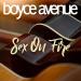 Boyce Avenue - Sex on Fire