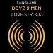 Boyz II Men - Love Struck