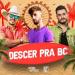 Brenno & Matheus & DJ Ari SL - Descer Pra BC