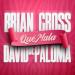 Brian Cross feat. David De Paloma - Que Mala