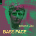 BRKLYN & Lokii - Bass Face