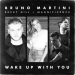 Bruno Martini & Becky Hill & Magnificence - Wake Up With You