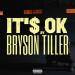 Bryson Tiller - It's Ok