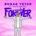 Burak Yeter feat. Alfie Sheard - Forever Young (Radio Edit)