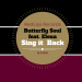 Butterfly Soul & Elena - Sing It Back