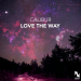Calibur - Love the Way