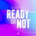 Calvo feat. Dazz - Ready Or Not (Here I Come)
