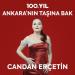 Candan Erçetin - 100. Yıl_ Ankara'nın Taşına Bak