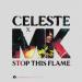 Celeste vs. MK - Stop This Flame