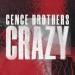 Cence Brothers - Crazy