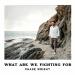 CHASE WRIGHT - What Are We Fighting For