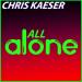 Chris Kaeser - All Alone